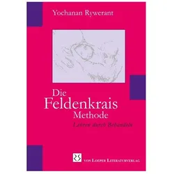 Die Feldenkrais Methode, Fachbücher von Yochanan Rywerant