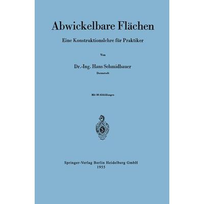 Abwickelbare Flächen, Taschenbuch von Hans Schmidbauer, Springer Berlin, 978-3-540-01949-7