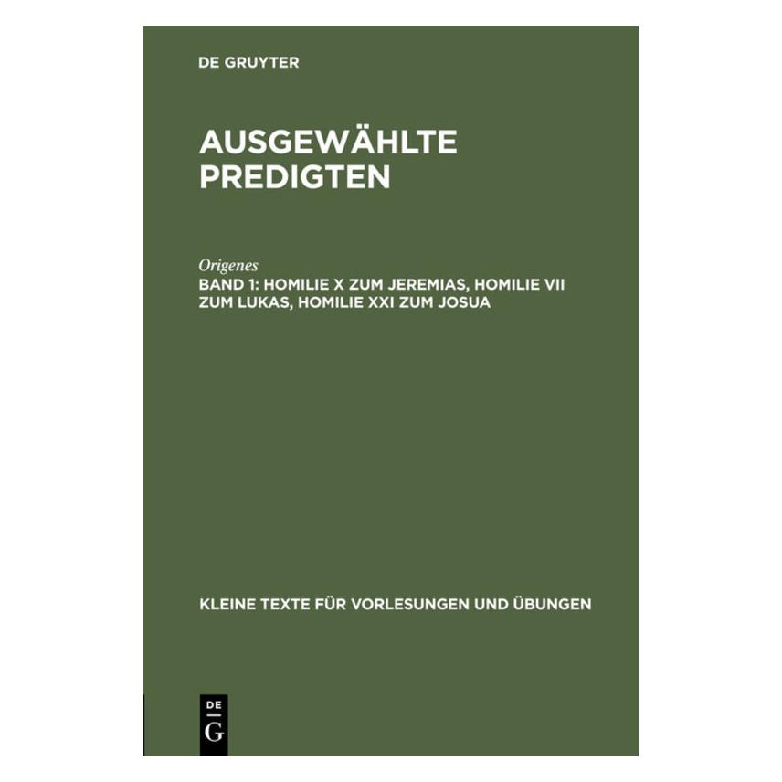 De Gruyter Origenes:Ausgewählte Predigten / Homili (Latein, Hardcover, Origenes) (67774739)