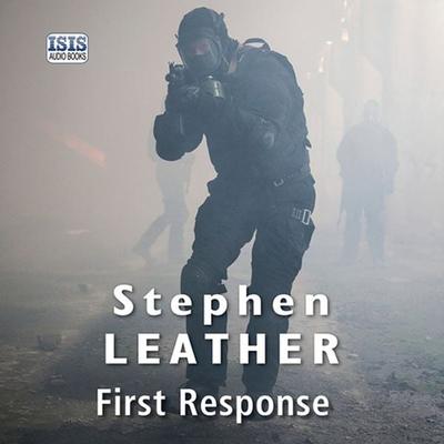 First Response - Stephen Leather, Audio, 9781445056661