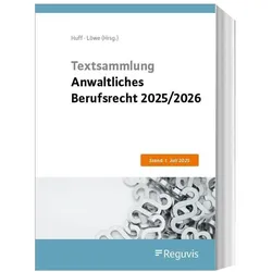 Textsammlung Anwaltliches Berufsrecht 2, Fachbücher von Martin Huff, Henning Löwe