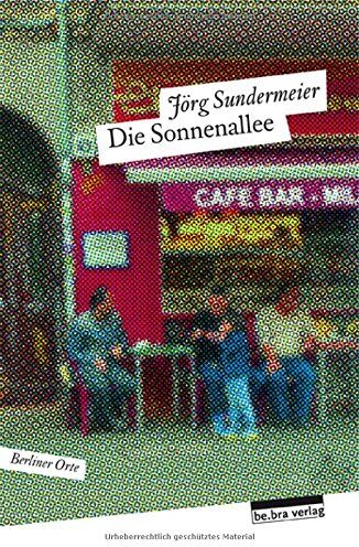 Jörg Sundermeier - Die Sonnenallee: Berliner Orte - Preis vom 12.10.2026 11:37:12 h