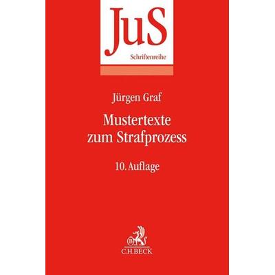 Mustertexte zum Strafprozess, Taschenbuch von Jürgen Graf, C.H. Beck, 978-3-406-77296-2