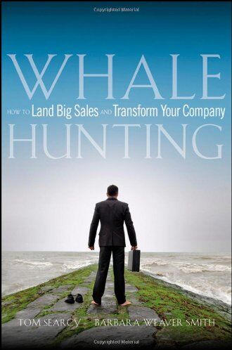 Tom Searcy - Whale Hunting: How to Land Big Sales and Transform Your Company - Preis vom 12.10.2026 11:37:12 h