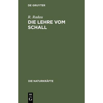 Die Lehre vom Schall, Gebundene Ausgabe von R. Radau, De Gruyter Oldenbourg, 978-3-486-72290-1