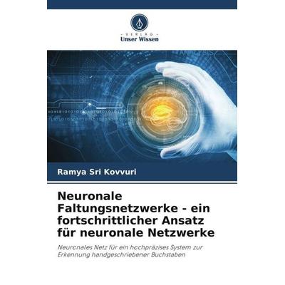 Neuronale Faltungsnetzwerke - ein fortschrittlicher Ansatz für neuronale Netzwerke, Taschenbuch von Ramya Sri Kovvuri, Verlag Unser Wissen,