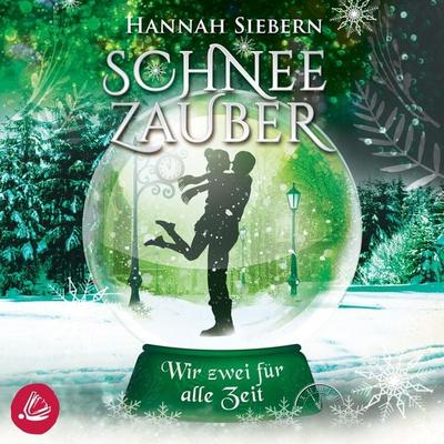 Wir zwei für alle Zeit (Schneezauber 4) - Hannah Siebern, Audio, 4099994146692