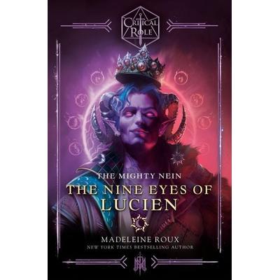 Critical Role: The Mighty Nein - The Nine Eyes of Lucien, Taschenbuch von Madeleine Roux, Vermilion, 978-1-80494-183-6