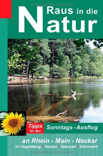 Heidi Rüppel - Raus in die Natur: Tipps für den Sonntags-Ausflug an Rhein - Main - Neckar, im Vogelsberg - Taunus - Spessart - Odenwald - Preis vom 09.10.2026 07:28:09 h
