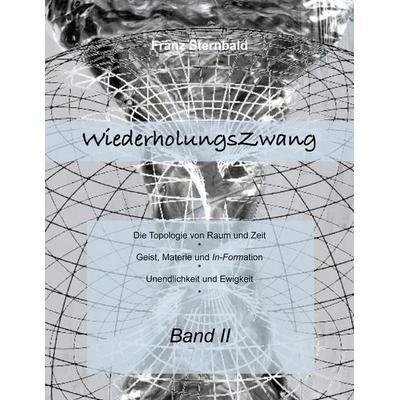 Wiederholungszwang, Taschenbuch von Franz Sternbald, BoD – Books on Demand, 978-3-7568-4343-5