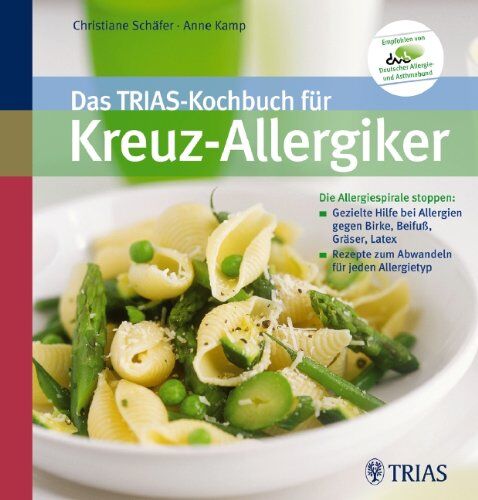 Christiane Schäfer - Das TRIAS-Kochbuch für Kreuz-Allergiker: Die Allergiespirale stoppen : Gezielte Hilfe bei Allergien gegen Birke, Beifuß, Gräser, Latex / Rezepte zum Abwandeln für jeden Allergietyp - Preis vom 13.10.2026 11:25:28 h