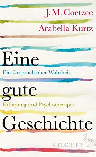 Coetzee, J. M. - Eine gute Geschichte: Ein Gespräch über Wahrheit, Erfindung und Psychotherapie - Preis vom 15.10.2026 23:06:25 h