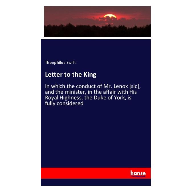 Hansebooks Letter to the King (Englisch, Softcover, Theophilus Swift) (56046986)