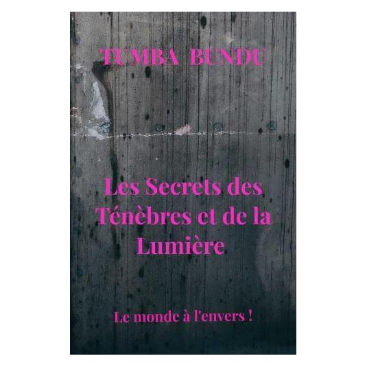 Bookmundo Direct Les Secrets des Ténèbres et de la Lumière (Softcover, Tumba Bundu) (57064921)