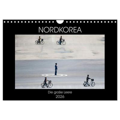 Nordkorea - Die große Leere (Wandkalender 2026 DIN A4 quer), CALVENDO Monatskalender