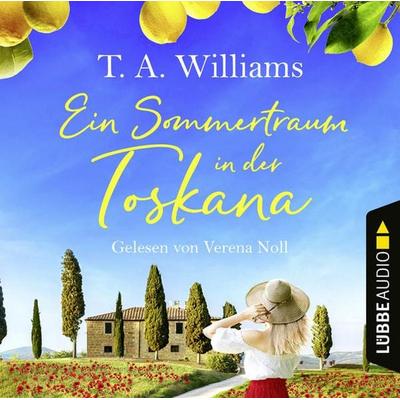 Ein Sommertraum in der Toskana - T.A. Williams, Audio, 9783838797250