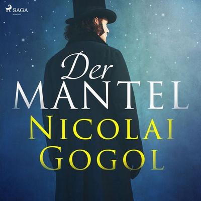 Der Mantel (Ungekürzt) - Nikolai Wassiljewitsch Gogol, Audio, 9783869749075