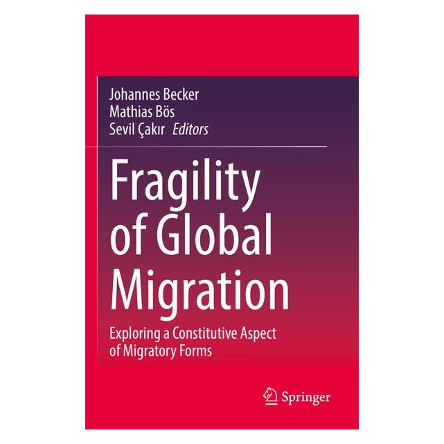 Umbreit Fragility of Global Migration (Englisch, Softcover, Mathias Bös, Sevil Çakir) (71885376)