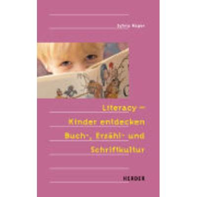 Literacy - Kinder entdecken Buch-, Erzähl- und Schriftkultur, Taschenbuch von Sylvia Näger, Herder, 978-3-451-28691-9
