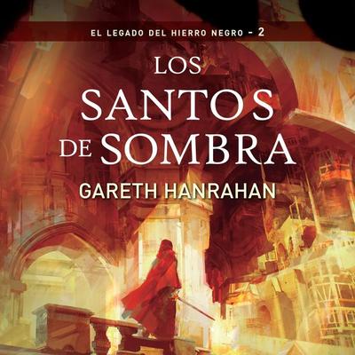 Los Santos de Sombra - Gareth Hanrahan, Audio, 9789180554268