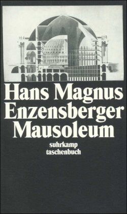 Enzensberger, Hans Magnus - Mausoleum: Siebenunddreißig Balladen aus der Geschichte des Fortschritts (suhrkamp taschenbuch) - Preis vom 09.10.2026 07:28:09 h