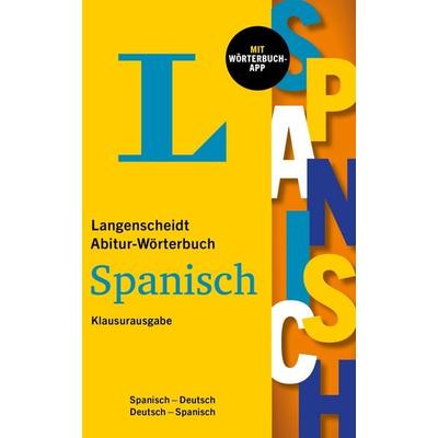 Langenscheidt Abitur-Wörterbuch Spanisch Klausurausgabe, Set von , Langenscheidt bei PONS Langenscheidt GmbH, 978-3-12-514650-1
