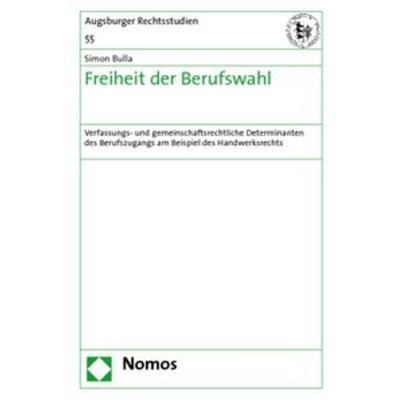 Freiheit der Berufswahl, Gebundene Ausgabe von Simon Bulla, Nomos, 978-3-8329-4482-7