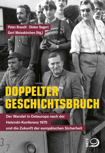 Peter Brandt - Doppelter Geschichtsbruch: Der Wandel in Osteuropa nach der Helsinki-Konferenz 1975 und die Zukunft der europäischen Sicherheit - Preis vom 14.10.2026 23:07:16 h
