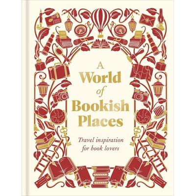 A World of Bookish Places, Gebundene Ausgabe von DK Travel, Dorling Kindersley, 978-0-241-82306-4