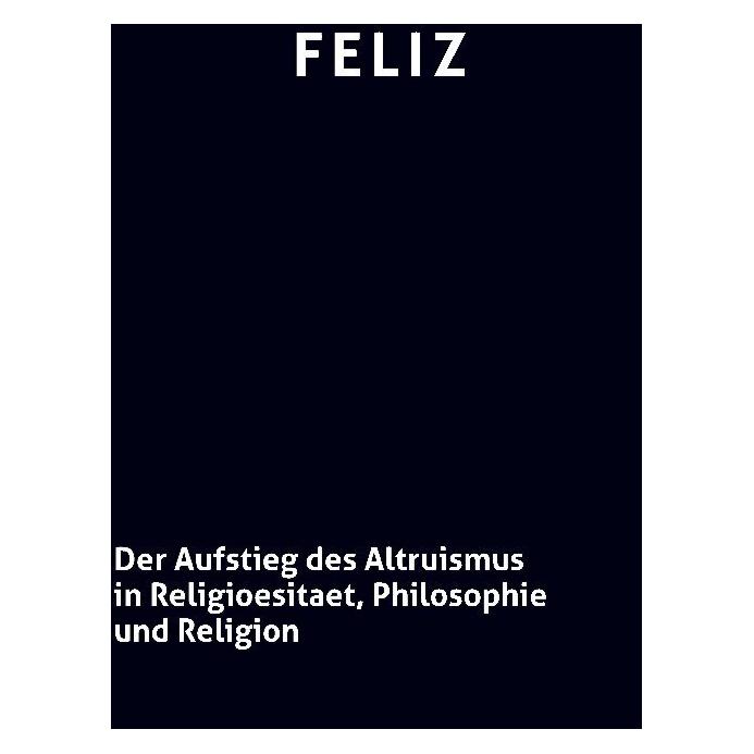 Bod Der Aufstieg des Altruismus in Religioesitaet, Philosophie und Religion (Deutsch, Hardcover, o Feliz) (71876163)