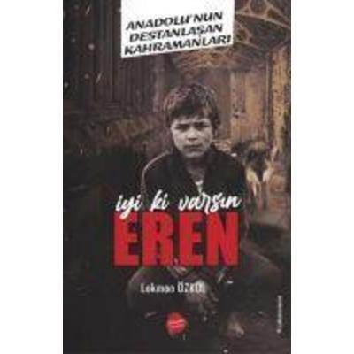 Iyi ki Varsin Eren - Anadolunun Destanlasan Kahramanlari, Taschenbuch von Lokman Özkul, Sinada Kitap