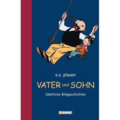 Vater und Sohn, Gebundene Ausgabe von E.o. plauen, Nikol, 978-3-86820-313-4