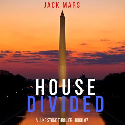 House Divided (A Luke Stone Thriller—Book 7) - Jack Mars, Audio, 9781094314365