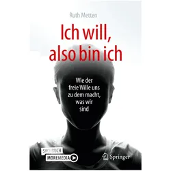 Ich will, also bin ich, Fachbücher von Ruth Metten