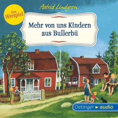 Wir Kinder aus Bullerbü 2. Mehr von uns Kindern aus Bullerbü - Astrid Lindgren, Audio, 9783837363968