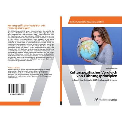 Kulturspezifischer Vergleich von Führungsprinzipien, Taschenbuch von Andrea Sabatino, AV Akademikerverlag, 978-3-639-46363-7