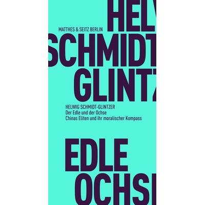 Der Edle und der Ochse, Taschenbuch von Helwig Schmidt-Glintzer, Matthes & Seitz, 978-3-7518-0542-1