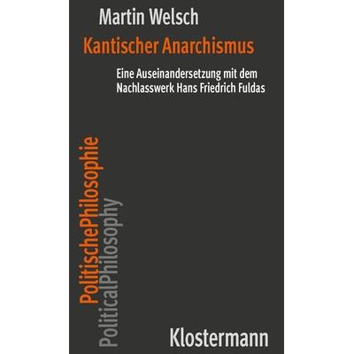 Kantischer Anarchismus, Taschenbuch von Martin Welsch, Klostermann, Vittorio, 978-3-465-04682-0