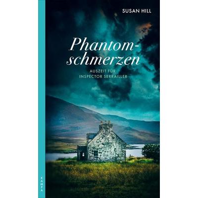 Phantomschmerzen, Taschenbuch von Susan Hill, Kampa Verlag, 978-3-311-12014-8