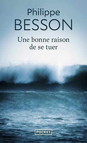 Philippe Besson - Une bonne raison de se tuer - Preis vom 30.09.2026 22:30:23 h