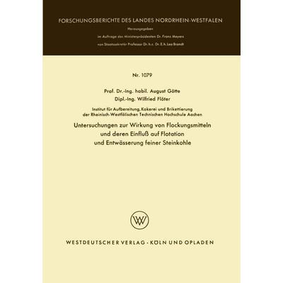 Untersuchungen zur Wirkung von Flockungsmitteln und deren Einfluß auf Flotation und Entwässerung feiner Steinkohle, Taschenbuch von August Götte, VS