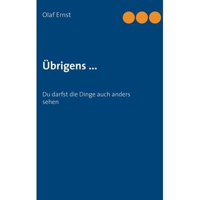 Übrigens ..., Taschenbuch von Olaf Ernst, BoD – Books on Demand, 978-3-7481-1170-2