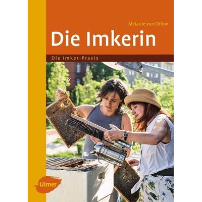 Die Imkerin, Taschenbuch von Melanie Orlow, Verlag Eugen Ulmer, 978-3-8001-0875-6