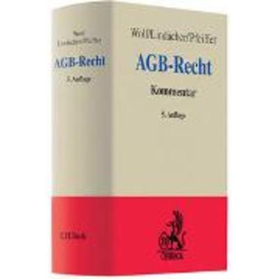 AGB-Recht. Kommentar, Gebundene Ausgabe von Thomas Pfeiffer,Walter F. Lindacher,Manfred Wolf, C. H. Beck, 978-3-406-51046-5