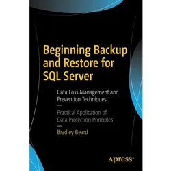 Beginning Backup and Restore for SQL Server, Fachbücher von Bradley Beard