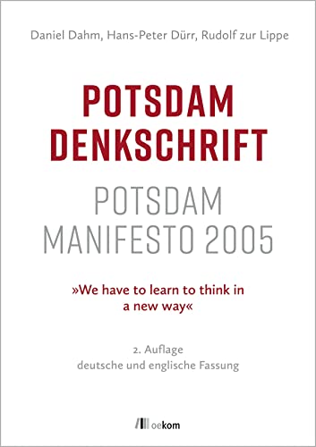 Daniel Dahm - Potsdam Denkschrift: Potsdam Manifesto 2005: »We have to learn to think in a new way« - Preis vom 09.10.2026 07:28:09 h