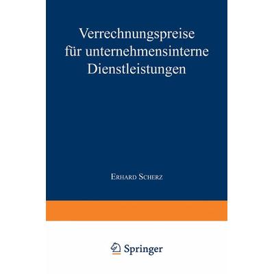 Verrechnungspreise für unternehmensinterne Dienstleistungen, Taschenbuch von Erhard Scherz, Deutscher Universitätsverlag, 978-3-8244-6599-6
