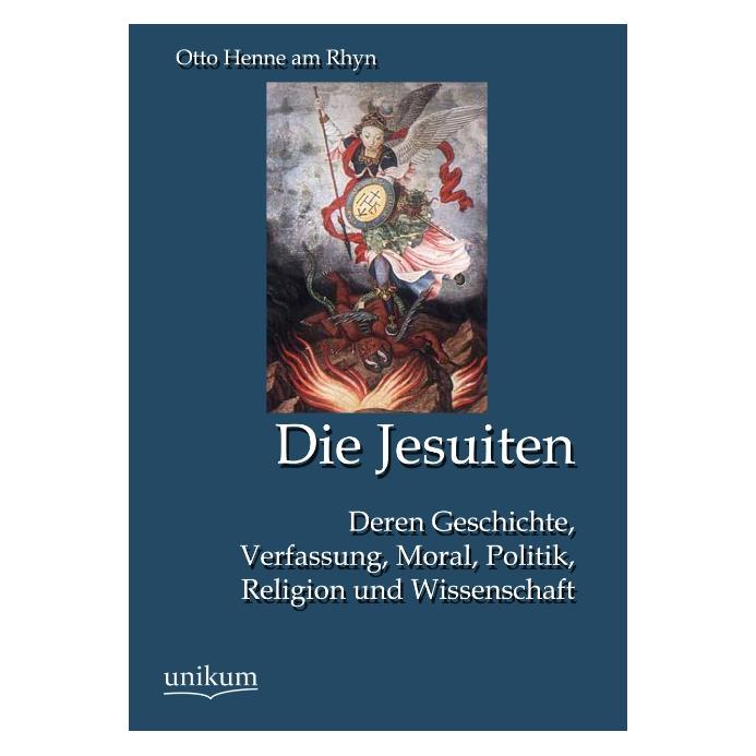 Unikum Die Jesuiten (Deutsch, Softcover, Otto Henne Am Rhyn) (55494586)