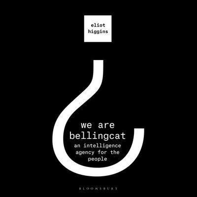 We Are Bellingcat - Eliot Higgins, Audio, 9781526620972