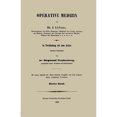 Operative Medizin, Taschenbuch von J. Lisfranc, Vieweg & Teubner, 978-3-663-15286-6